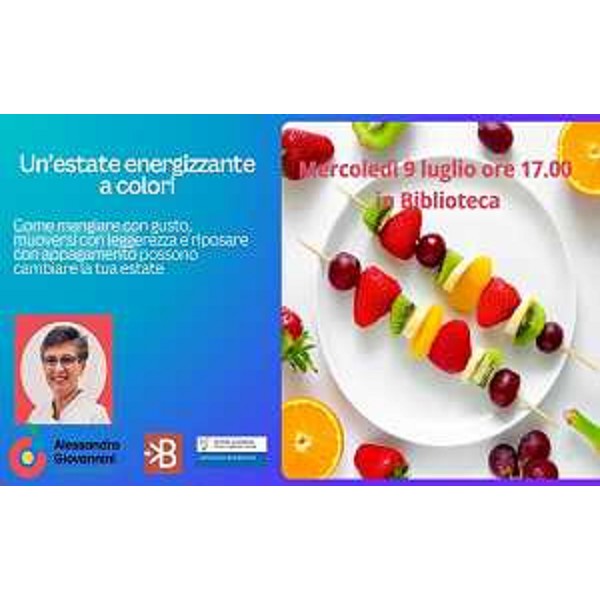 Un'estate energizzante a colori con la dottoressa Alessandra Giovannini - Un'estate energizzante a colori con la dottoressa Alessandra Giovannini
